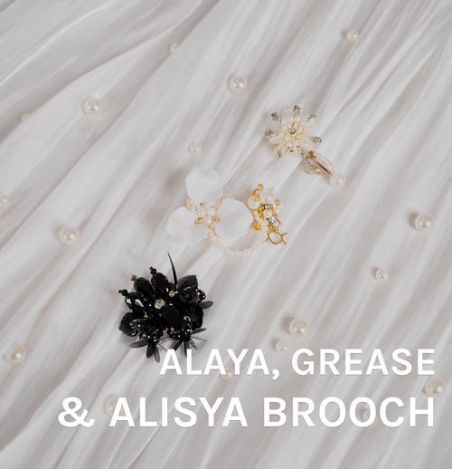 Alaya, Grease & Alisya Brooch